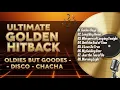 Download Lagu 🎶 ULTIMATE GOLDEN HITBACK | OLDIES BUT GOODIES ✶ DISCO ✶ CHACHA | 60s 70s 80s