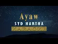 Ayaw - Syd Hartha (KARAOKE VERSION)