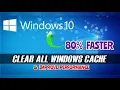 Clear All Windows 10 CACHE - Free Up SPACE IMPROVE PERFORMANCE Upto 80
