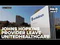 Johns Hopkins providers leave UnitedHealthcare as talks stall