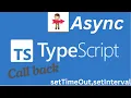Typescript Async Essentials Mastering Callbacks setTimeout and setInterval