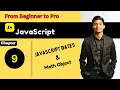 JavaScript Full Course Basic to Advance Master JavaScript Dates and Math Object lesson - 09