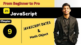 JavaScript Full Course Basic to Advance Master JavaScript Dates and Math Object lesson - 09