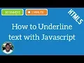 Learn How to underline text with JavaScript - JavaScript Tutorial