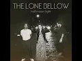Dried Up River - The Lone Bellow