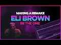 Lagu Making Remake: Eli Brown - Be The One