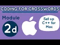 Coding for Crosswords Module 2D Set Up C for Mac