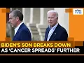 Ex-US President Joe Biden s Cancer Spreads Further Is Painful Says Son Hunter N18G