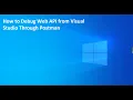 Debug Web API from Visual Studio Through PostMan