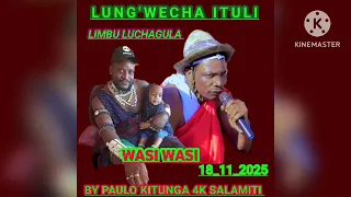 LUNG WECHA ITULI WASI WASI OFFICIAL AUDIO BY PAULO KITUNGA 4K SALAMITI 