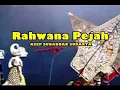 Download Lagu Wayang Golek: RAHWANA PEJAH (Asep Sunandar Sunarya)