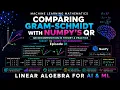 Machine Learning Mathematics Ep 31 Comparing Gram-Schmidt with NumPy QR Linear Algebra for AI