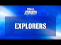 Explorers Final Jeopardy JEOPARDY