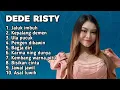FULL ALBUM TERBARU 2025 DEDE RISTY JALUK IMBUH - KEPALANG DEMEN - ULA PUCUK