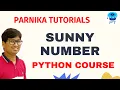 Learn Sunny Number in Python Now Python Program for Sunny Number Parnika Tutorials