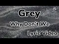 Download Lagu Grey Why Don’t We Lyric Video
