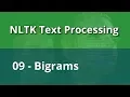 NLTK Text Processing 09 - Bigrams