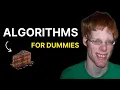 Algorithms in 3 minutes for Dummies