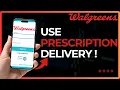How To Use Walgreens Prescription Delivery
