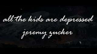 Download jeremy zucker - all the kids are depressed (slowed and reverb) | euphonic heartbeats MP3