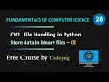 File Handling in Python Save Data into Binary File Using Python - 02 NCERT 12th Computer Science