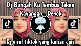 dj bungahku tembus tekan kayangan dj denok slow remix viral tiktok terbaru 2026