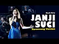 Download Lagu JANJI SUCI - Aku Ingin Mempersuntingmu Tuk Yang Pertama dan Terakhir || Keroncong Version Cover