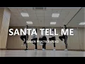 Download Lagu [연습영상] Santa tell me - Ariana Grande / Yell Choreography from NATARAJA ACADEMY / BLANK 댄스동아리 블랭크