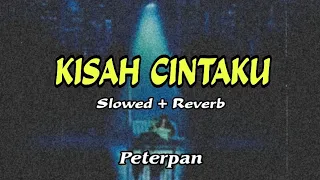 peterpen kisah cintaku slowed reverb 