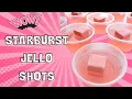 How to Make Starburst Jello Shots