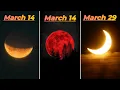 Blood Moon Eclipse And Partial Solar Eclipse In March 2025