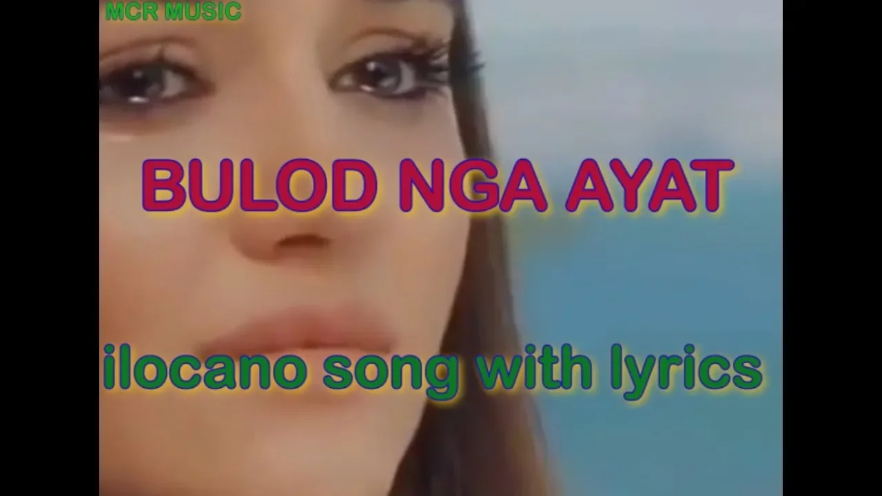 BULOD NGA AYAT ilocano song with lyrics