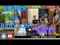 Download Lagu Rivers of Babylon (family band cover) - MISSIONED SOULS