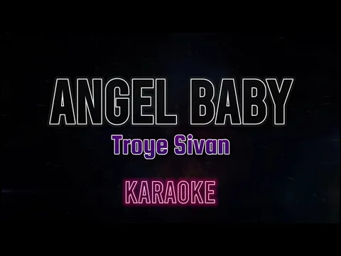 Download MP3 Angel Baby - Troye Sivan (Karaoke/Instrumental)