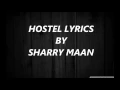 HOSTEL - SHARRY MAAN lyrics full Punjabi song 2017