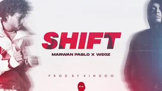 MARWAN PABLO X WEGZ SHIFT مروان بابلو X ويجز شيفت 