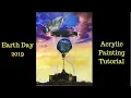 Earth Day 2019 - Acrylic painting tutorial and tips