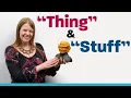 Easy English Vocabulary THING STUFF