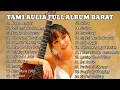 Lagu KOLEKSI LAGU TAMI AULIA BARAT FULL ALBUM PALING ENAK DI DENGAR ~ (Tami Aulia Cover)
