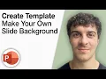 How To Create a Powerpoint Template Make Your Own Slide Background 2025 Full Guide