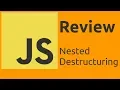 JavaScript Review - Nested Destructuring
