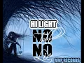 Lagu HI LIGHT - NO TELL NO LIE - MVP RECORDS - SEPTEMBER 2017