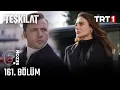Teşkilat 161. Bölüm @trt1​