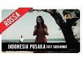 Download Lagu Rossa -  Indonesia Pusaka | OST Soekarno