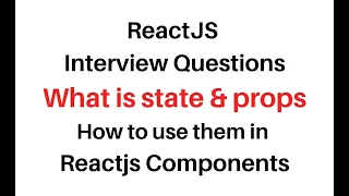 Reactjs state and props interview questions beginners