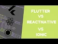 Flutter vs React Native vs Ionic Which one is better