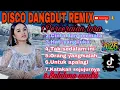 Lagu DUA JAM NONSTOP‼️DISCO DANGDUT NOSTALGIA 