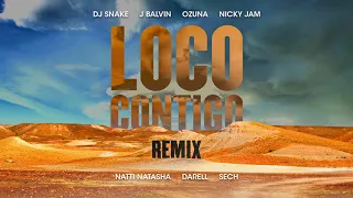 loco contigo remix dj snake j balvin ozuna nicky jam natti natasha darrel u0026 sech