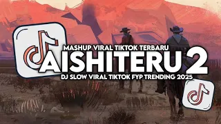 DJ SIKSA MENANGGUNG RINDU | DJ AISHITERU 2 SLOW VIRAL TIKTOK FULL SONG MAMAN FVNDY 2025
