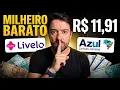 Ate 120 de milhas Mais uma da Azul com todos os parceiros Exceto Porto